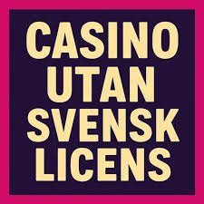 Casino utan svensk licens - Fördelar och risker